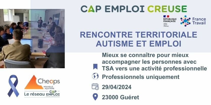 Rencontre territoriale autisme emploi France Travail Cap emploi Creuse